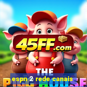 espn 2 rede canais